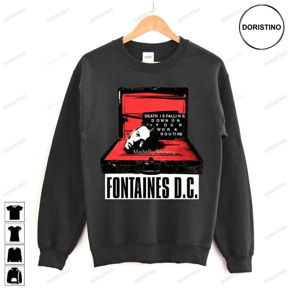 Death Is Falling Down On Your Work Routine Fontaines Dc Awesome Shirts
